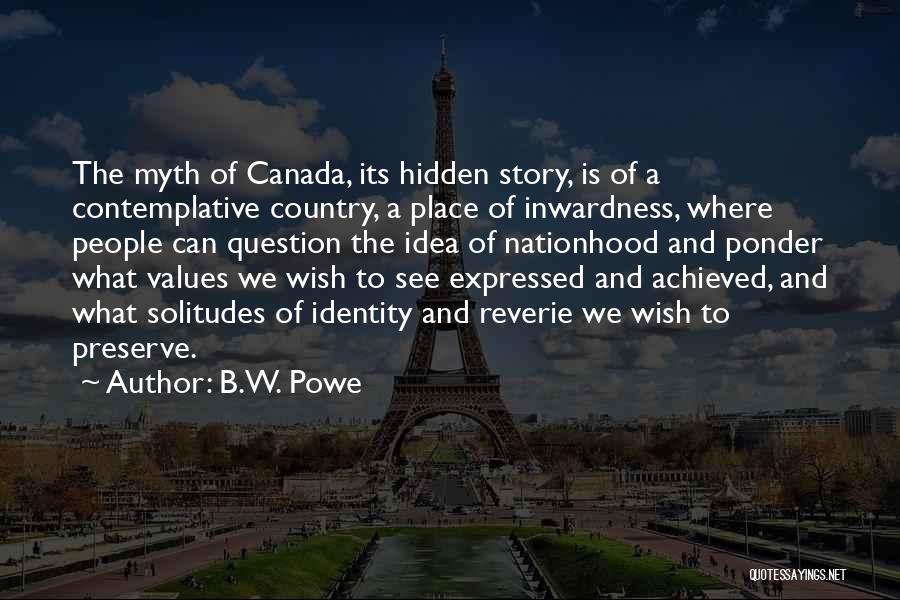 Hidden Identity Quotes By B.W. Powe