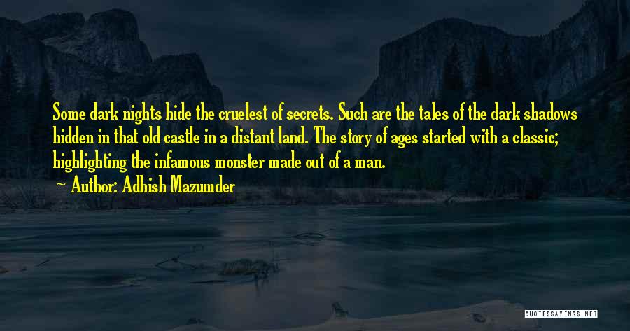 Hidden In The Shadows Quotes By Adhish Mazumder