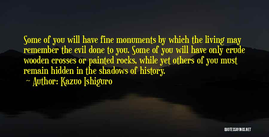 Hidden In The Shadows Quotes By Kazuo Ishiguro