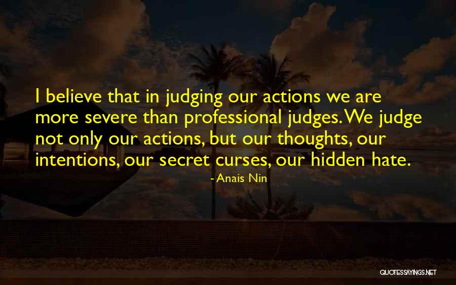 Hidden Intentions Quotes By Anais Nin Hidden Intentions Quotes By Anais Nin