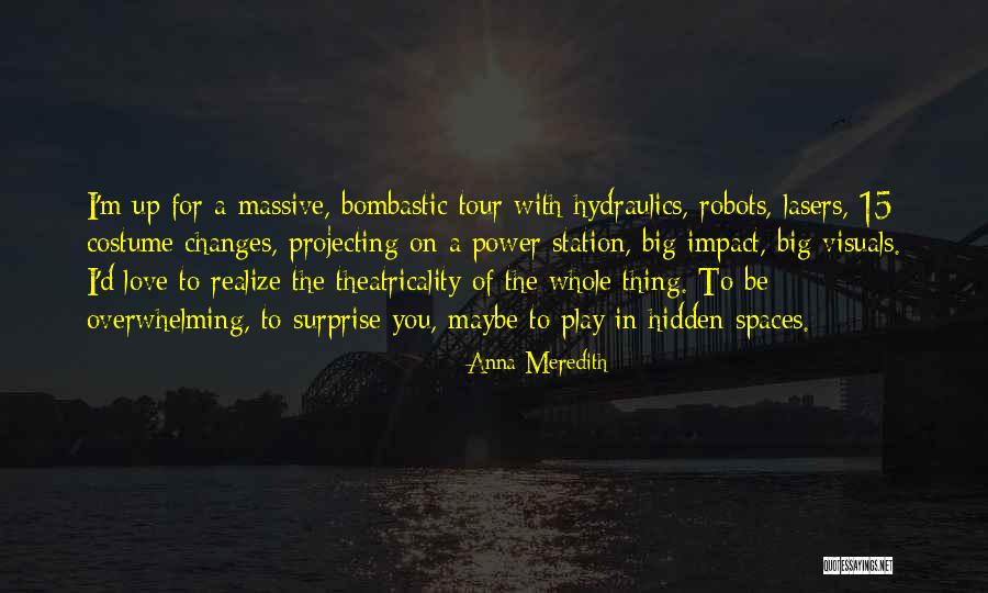 Hidden Love Quotes By Anna Meredith Hidden Love Quotes By Anna Meredith