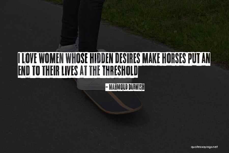 Hidden Love Quotes By Mahmoud Darwish Hidden Love Quotes By Mahmoud Darwish