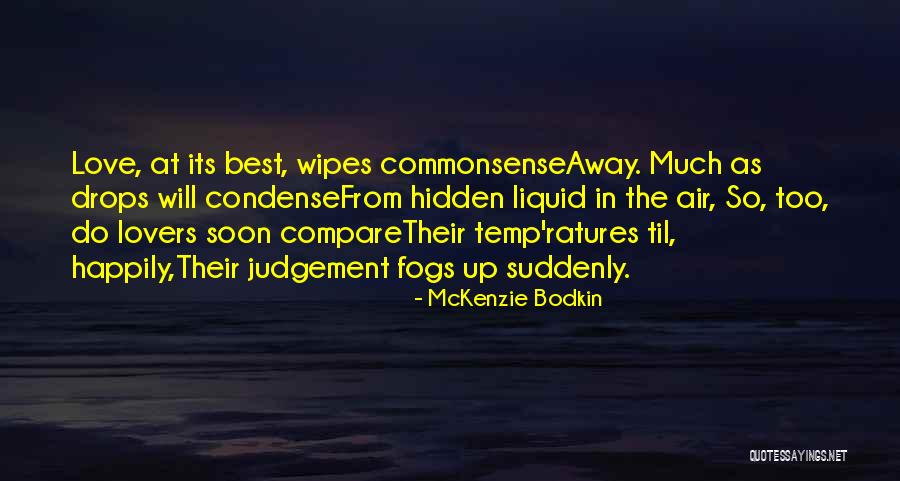 Hidden Love Quotes By McKenzie Bodkin Hidden Love Quotes By McKenzie Bodkin