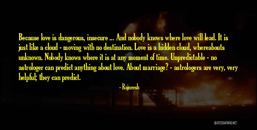 Hidden Love Quotes By Rajneesh Hidden Love Quotes By Rajneesh
