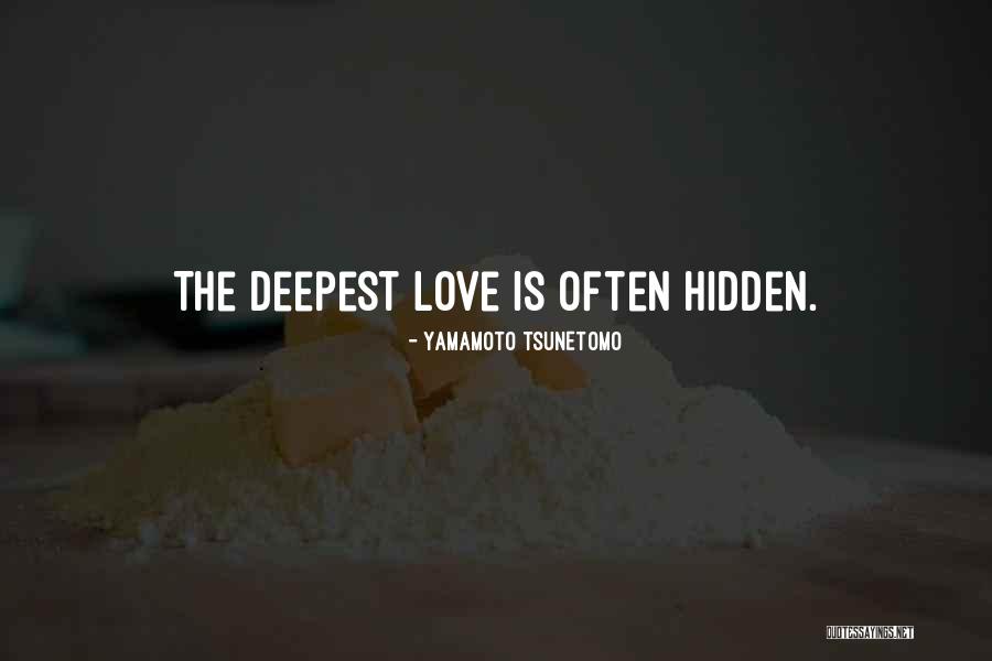 Hidden Love Quotes By Yamamoto Tsunetomo Hidden Love Quotes By Yamamoto Tsunetomo