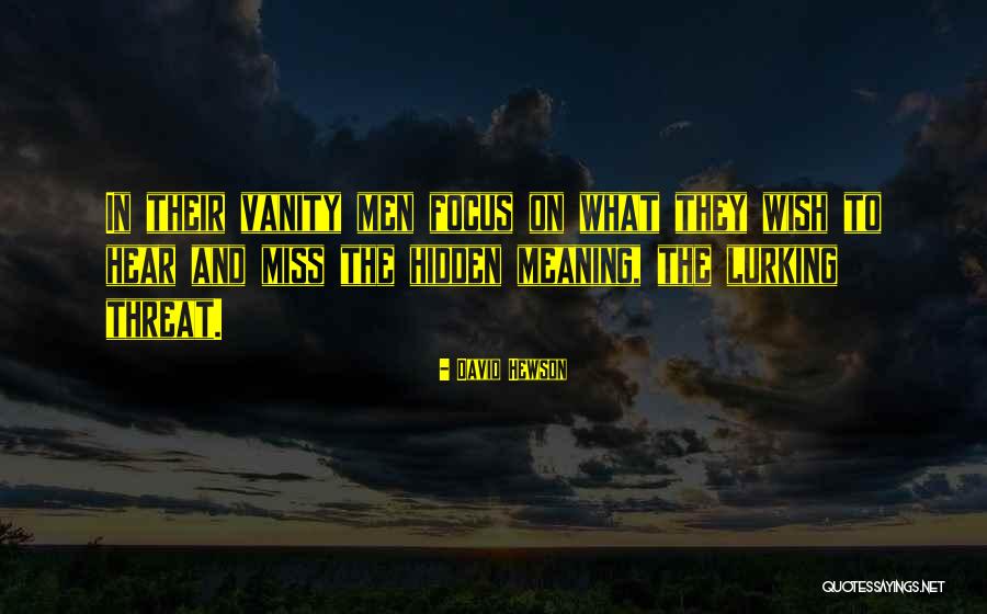 Hidden Meaning In Quotes By David Hewson Hidden Meaning In Quotes By David Hewson