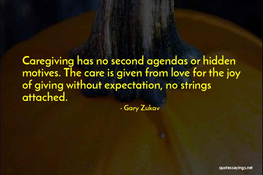 Hidden Motives Quotes By Gary Zukav Hidden Motives Quotes By Gary Zukav