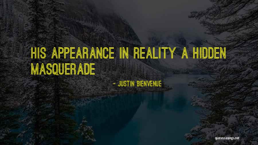Hidden Motives Quotes By Justin Bienvenue Hidden Motives Quotes By Justin Bienvenue