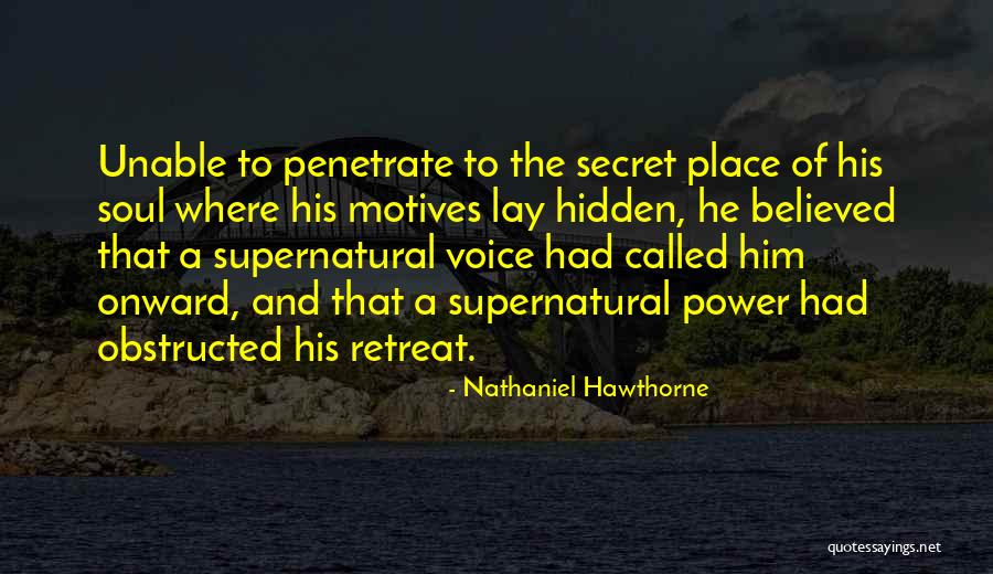 Hidden Motives Quotes By Nathaniel Hawthorne Hidden Motives Quotes By Nathaniel Hawthorne