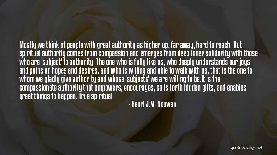 Hidden Pains Quotes By Henri J.M. Nouwen