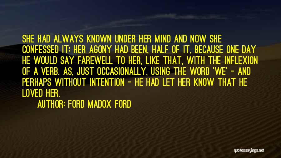 Hidden Persuaders Quotes By Ford Madox Ford