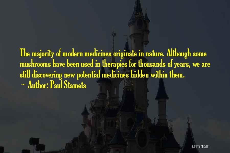 Hidden Potential Quotes By Paul Stamets