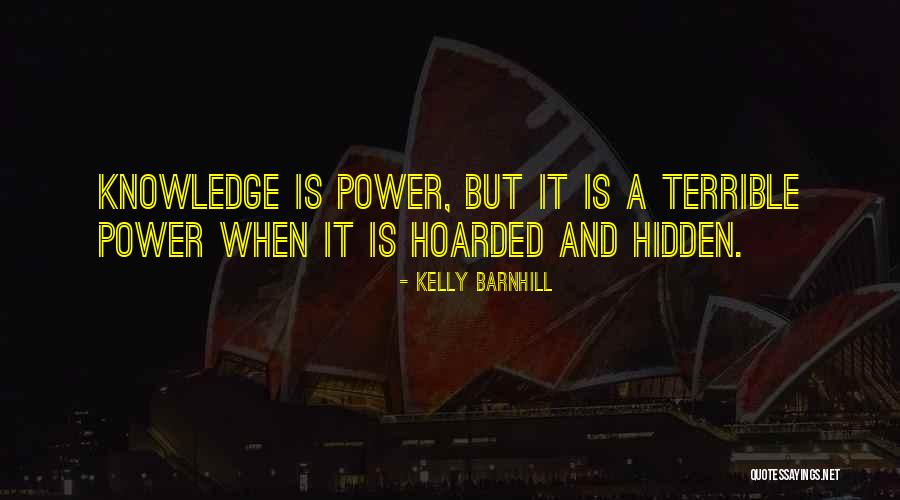Hidden Power Quotes By Kelly Barnhill Hidden Power Quotes By Kelly Barnhill