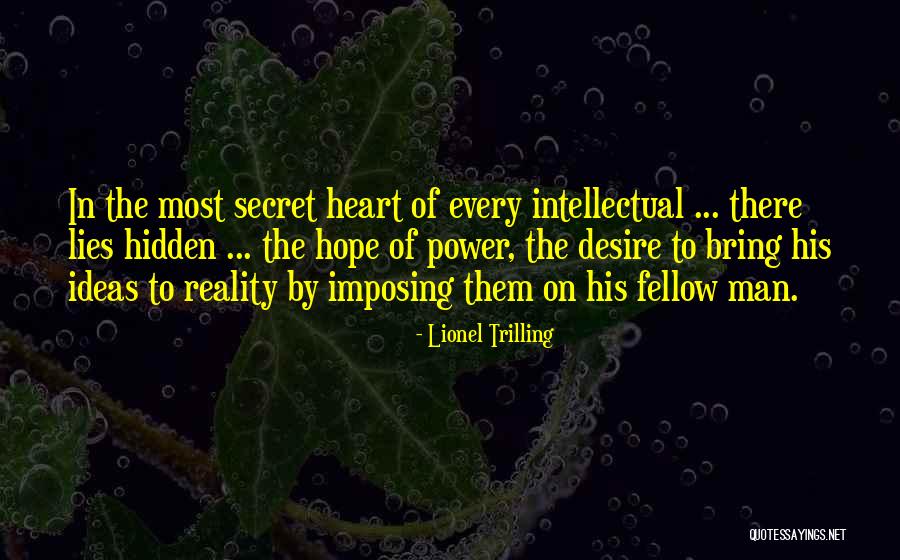 Hidden Power Quotes By Lionel Trilling Hidden Power Quotes By Lionel Trilling