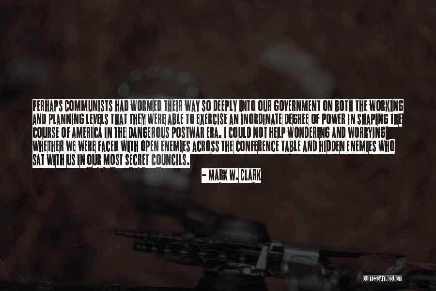 Hidden Power Quotes By Mark W. Clark Hidden Power Quotes By Mark W. Clark