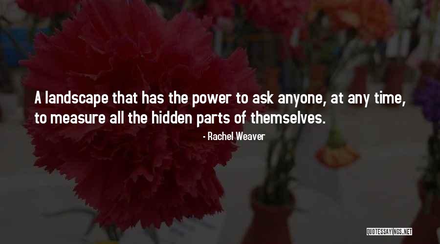 Hidden Power Quotes By Rachel Weaver Hidden Power Quotes By Rachel Weaver