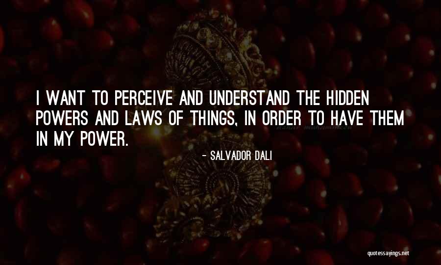 Hidden Power Quotes By Salvador Dali Hidden Power Quotes By Salvador Dali