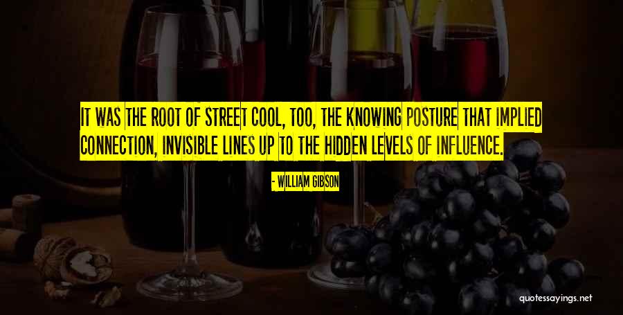 Hidden Power Quotes By William Gibson Hidden Power Quotes By William Gibson
