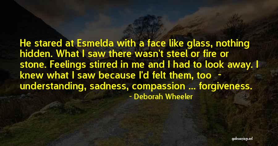 Hidden Sadness Quotes By Deborah Wheeler Hidden Sadness Quotes By Deborah Wheeler