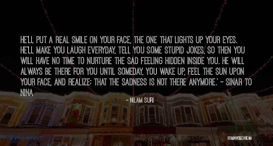 Hidden Sadness Quotes By Nilam Suri Hidden Sadness Quotes By Nilam Suri