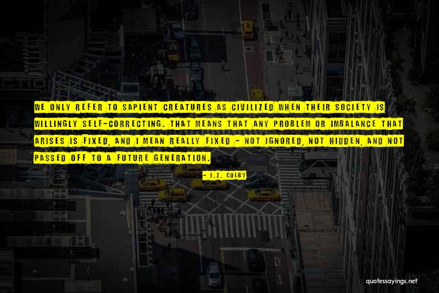 Hidden Self Quotes By J.Z. Colby Hidden Self Quotes By J.Z. Colby