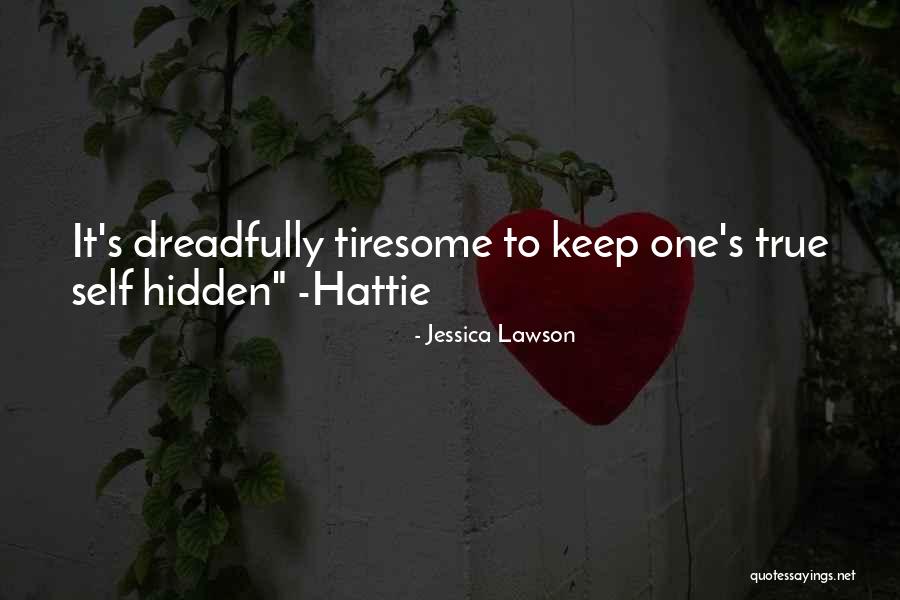 Hidden Self Quotes By Jessica Lawson Hidden Self Quotes By Jessica Lawson