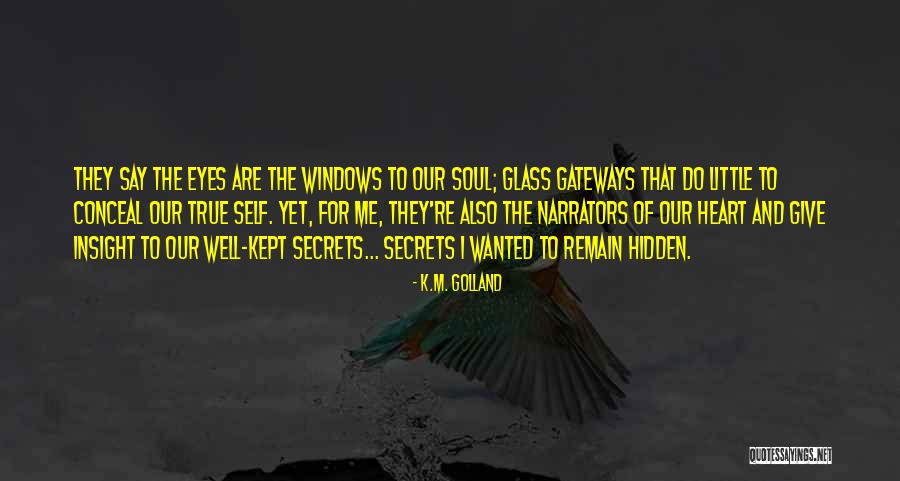 Hidden Self Quotes By K.M. Golland Hidden Self Quotes By K.M. Golland