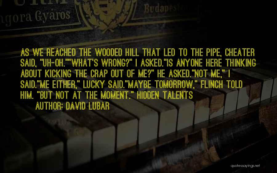 Hidden Talents Quotes By David Lubar