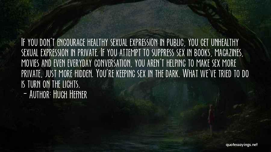 Hidden The Book Quotes By Hugh Hefner