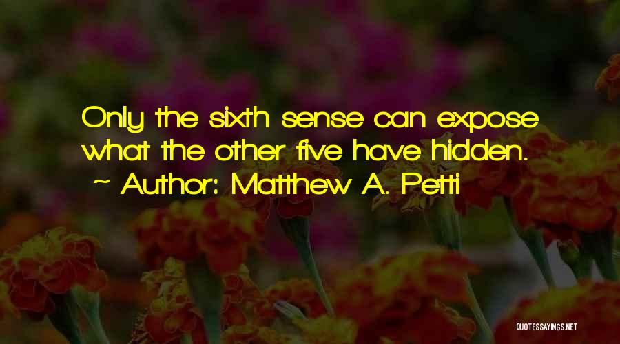Hidden The Book Quotes By Matthew A. Petti