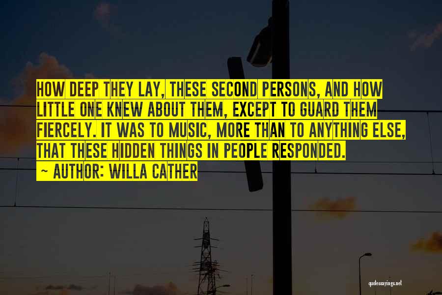 Hidden Things Quotes By Willa Cather