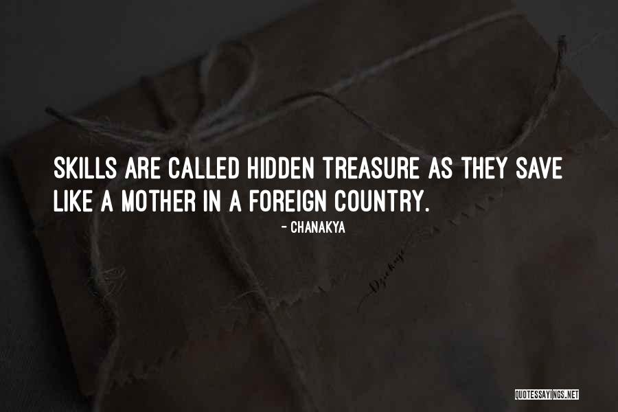 Hidden Treasure Quotes By Chanakya