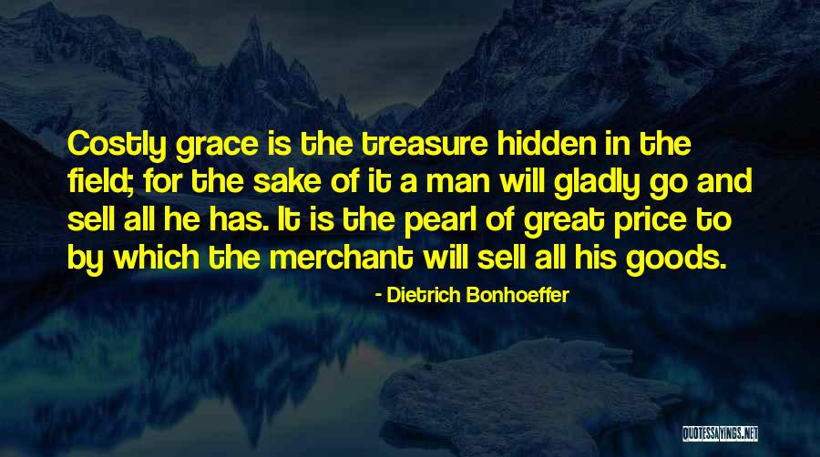 Hidden Treasure Quotes By Dietrich Bonhoeffer Hidden Treasure Quotes By Dietrich Bonhoeffer
