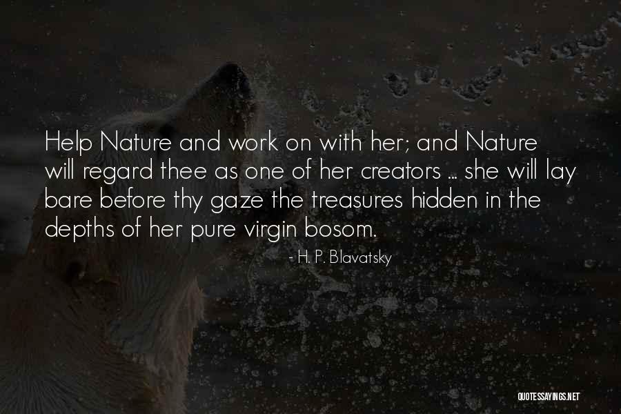 Hidden Treasure Quotes By H. P. Blavatsky Hidden Treasure Quotes By H. P. Blavatsky