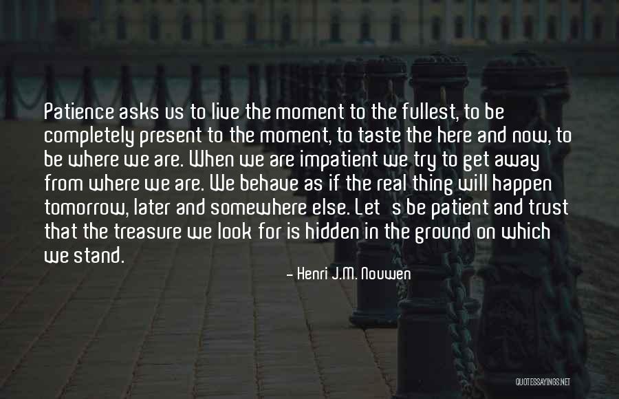 Hidden Treasure Quotes By Henri J.M. Nouwen Hidden Treasure Quotes By Henri J.M. Nouwen