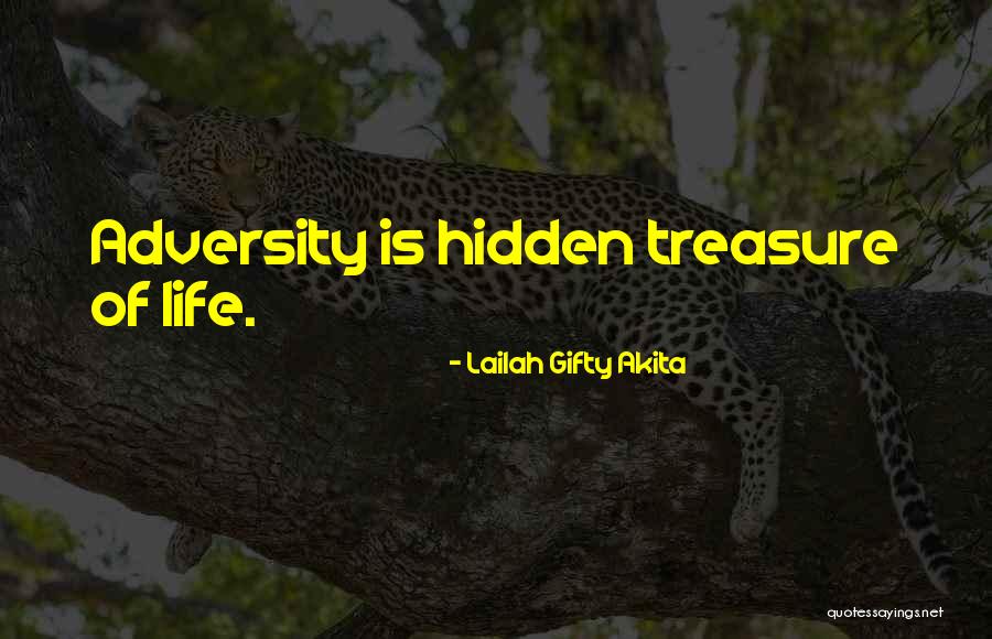 Hidden Treasure Quotes By Lailah Gifty Akita Hidden Treasure Quotes By Lailah Gifty Akita