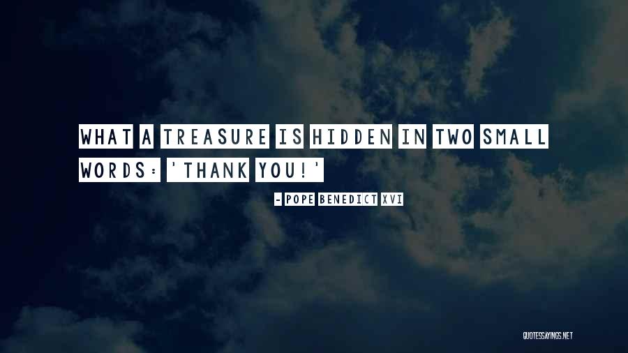 Hidden Treasure Quotes By Pope Benedict XVI Hidden Treasure Quotes By Pope Benedict XVI