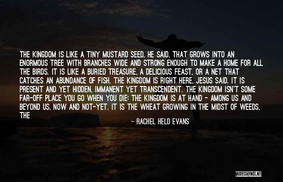 Hidden Treasure Quotes By Rachel Held Evans Hidden Treasure Quotes By Rachel Held Evans