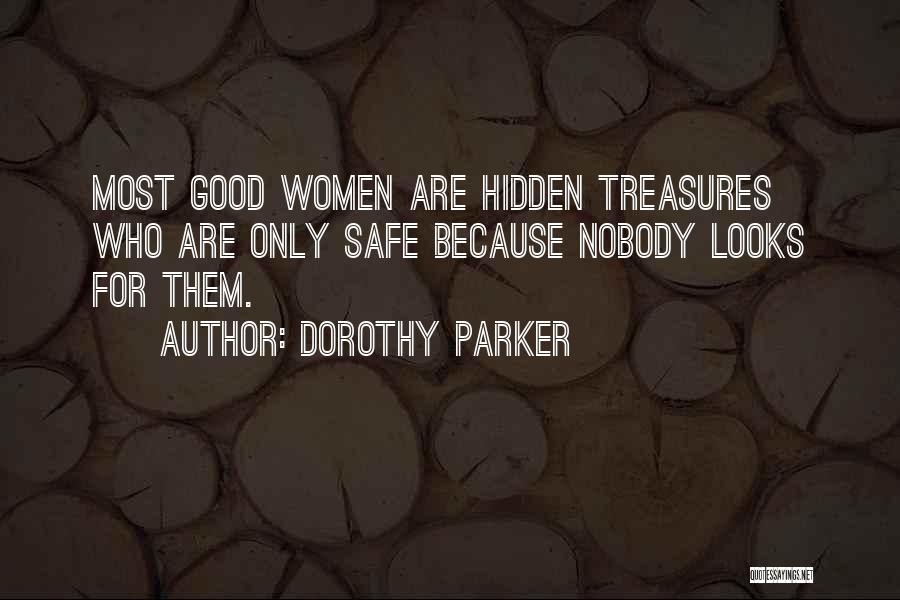 Hidden Treasures Quotes By Dorothy Parker