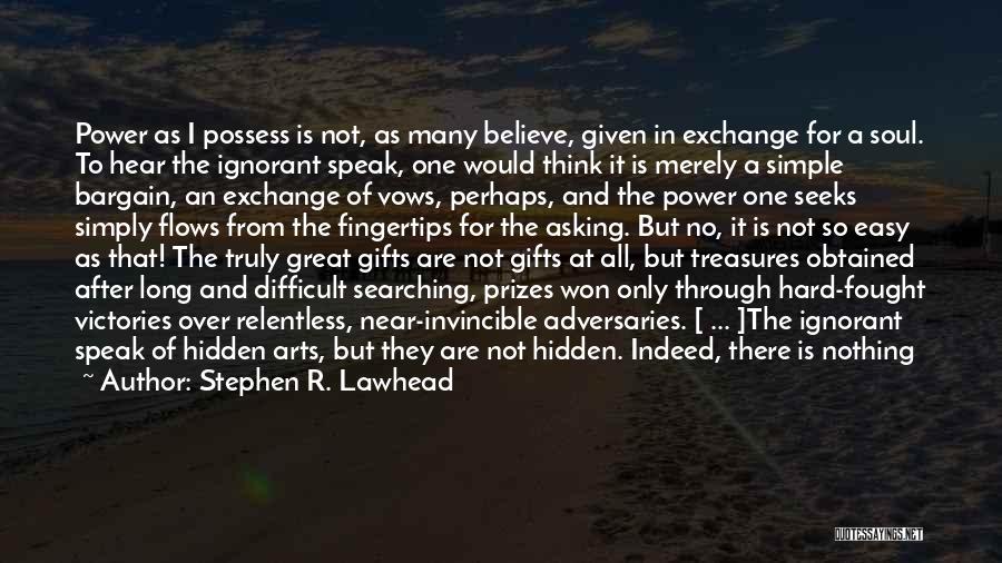 Hidden Treasures Quotes By Stephen R. Lawhead