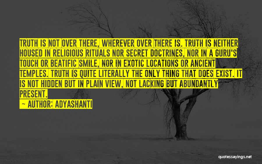 Hidden Truth Quotes By Adyashanti