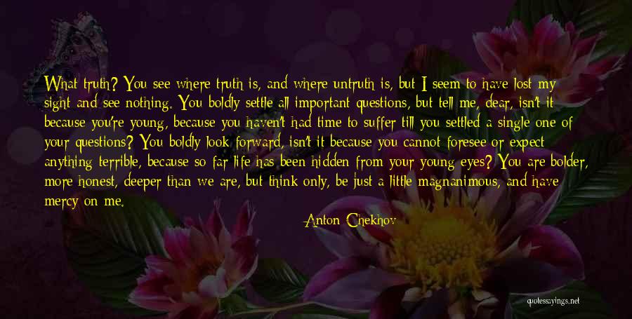 Hidden Truth Quotes By Anton Chekhov Hidden Truth Quotes By Anton Chekhov