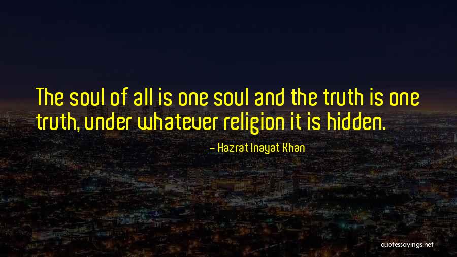 Hidden Truth Quotes By Hazrat Inayat Khan Hidden Truth Quotes By Hazrat Inayat Khan