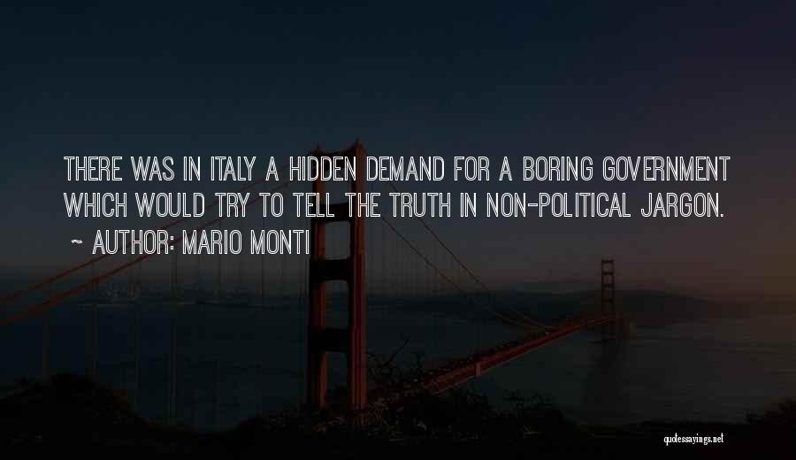 Hidden Truth Quotes By Mario Monti