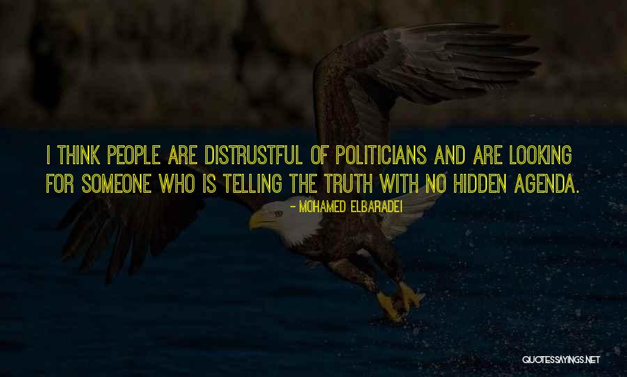 Hidden Truth Quotes By Mohamed ElBaradei Hidden Truth Quotes By Mohamed ElBaradei