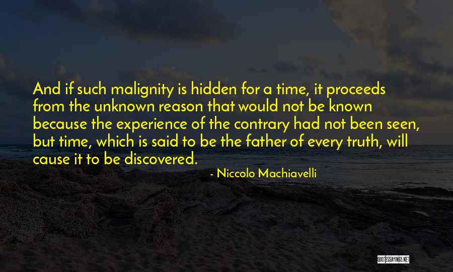 Hidden Truth Quotes By Niccolo Machiavelli Hidden Truth Quotes By Niccolo Machiavelli