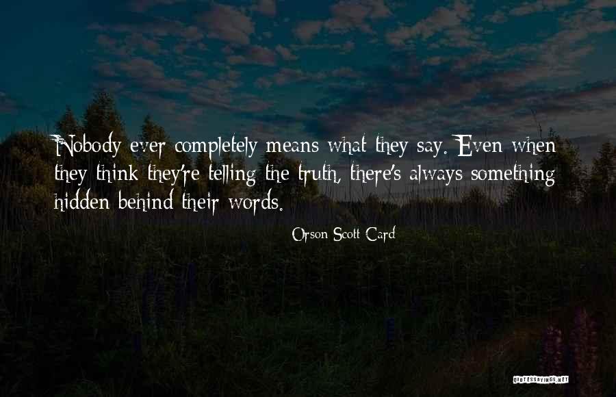 Hidden Truth Quotes By Orson Scott Card Hidden Truth Quotes By Orson Scott Card