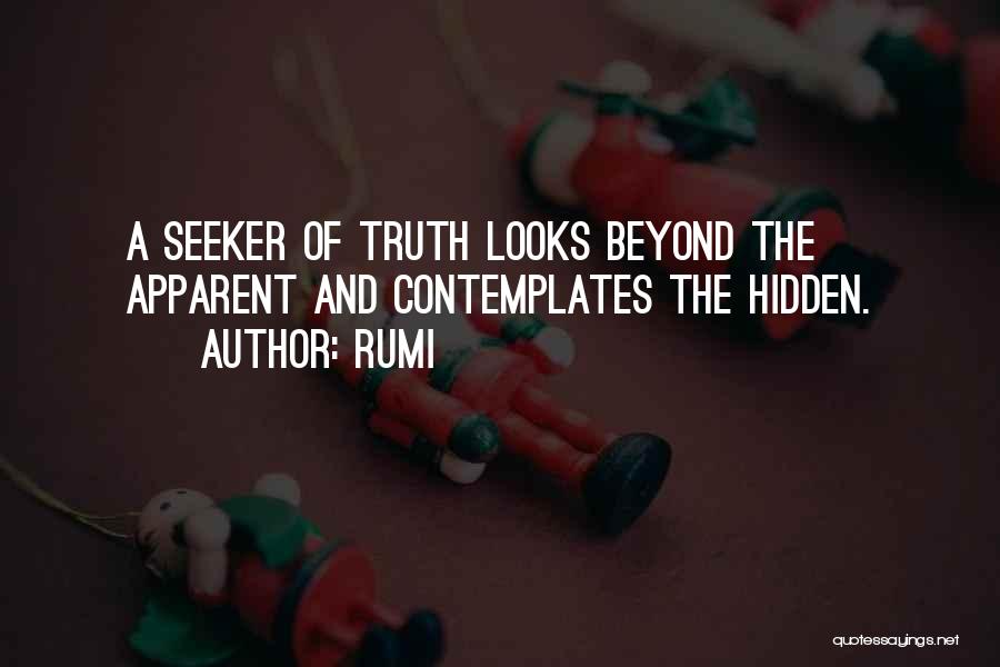 Hidden Truth Quotes By Rumi