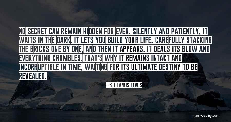 Hidden Truth Quotes By Stefanos Livos Hidden Truth Quotes By Stefanos Livos