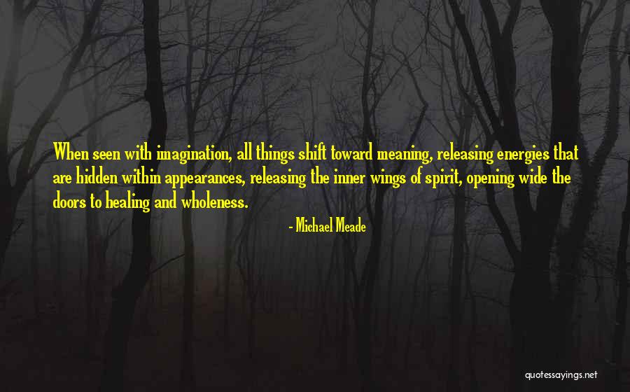 Hidden Wholeness Quotes By Michael Meade Hidden Wholeness Quotes By Michael Meade